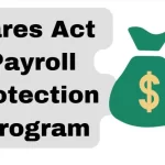 Cares Act Payroll Protection Program: What Is It?