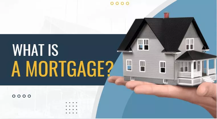 What Is A Mortgage? – Types Of Mortgages